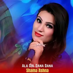 Ala Gul Dana Dana-Nx05QBFmcx4