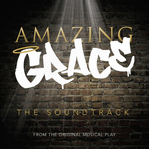 Amazing Grace (Original Musical Soundtrack)