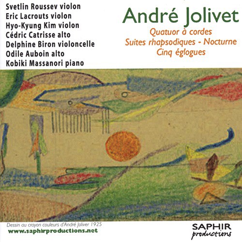 André Jolivet - Quatuor Á Cordes, Suite Rhapsodique, Nocturne, Cinq Églogues