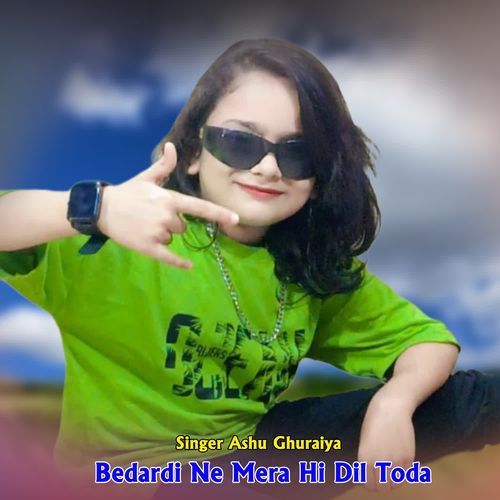 Bedardi Ne Mera Hi Dil Toda