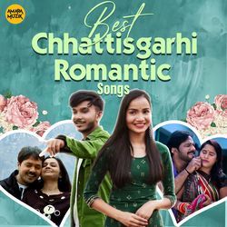 Best Chhattisgarhi Romantic Songs