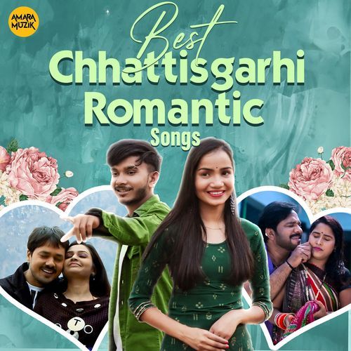Best Chhattisgarhi Romantic Songs