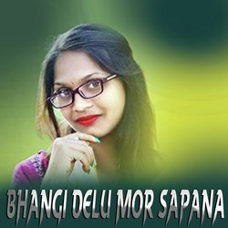 Bhangi Delu Mor Sapana-BQQ,AC1EAgY