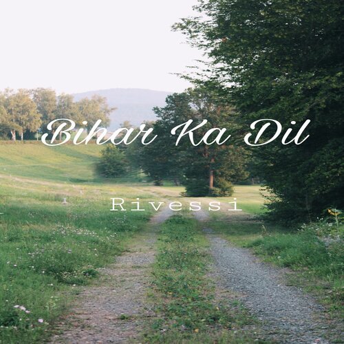 Bihar Ka Dil