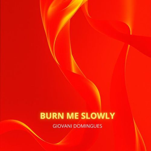 Burn Me Slowly cover art