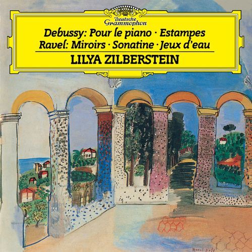 Debussy: Pour le piano, L. 95; Estampes, L. 100 / Ravel: Miroirs, M. 43; Sonatine, M. 40; Jeux d'eau, M. 30