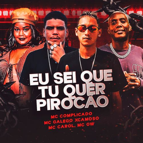Eu Sei Que Tu Quer Pirocão