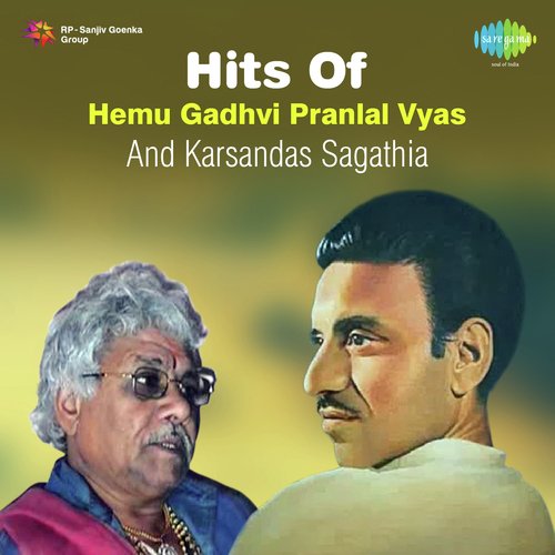 Hits Of Hemu Gadhvi Pranlal Vyas And Karsandas Sagathia
