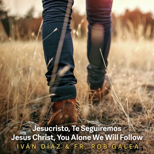 Jesucristo, Te Seguiremos (Bilingual Version)_poster_image