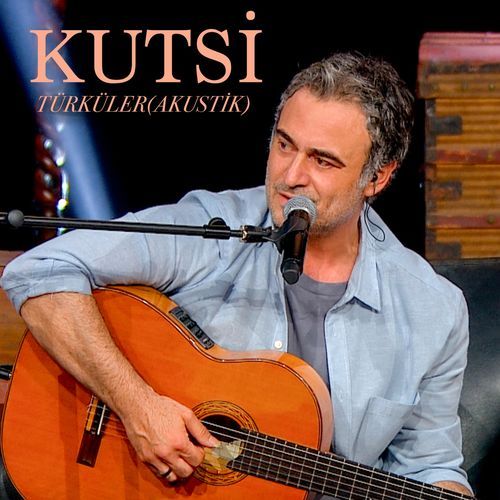 Kutsi Türküler (Akustik)