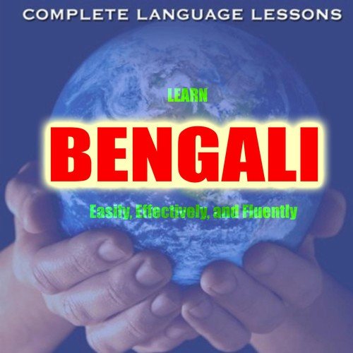Learn Bengali Easily, Effectively, and Fluently