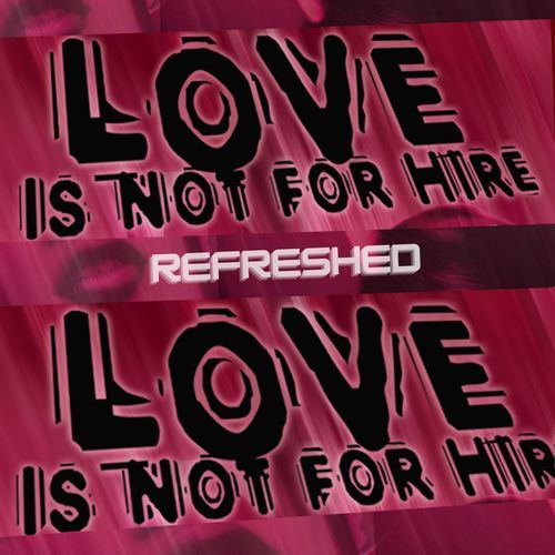 Love Is Not For Hire (Refreshed)_poster_image