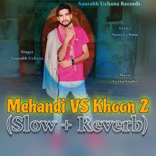 Mehandi VS Khoon 2 (Slow + Reverb)