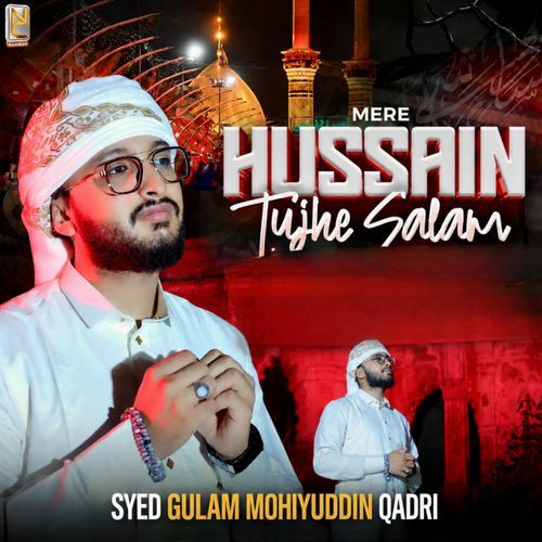 Mere Hussain Tujhe Salam