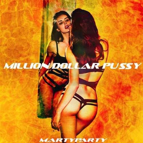 Million Dollar Pussy - Single