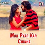 Mor Pyar Kar Chinha
