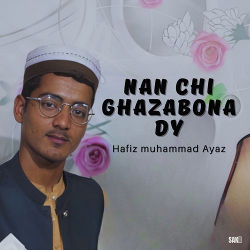 Nan Chi Ghazabona Dy