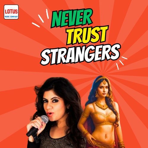 Never Trust Strangers