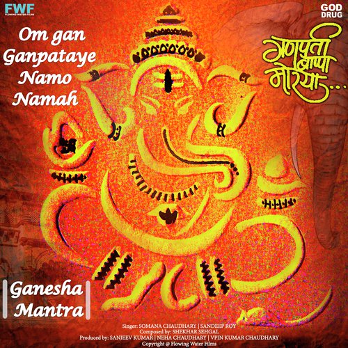 Om Gan Ganpataye Namo Namah: Ganesha Mantra