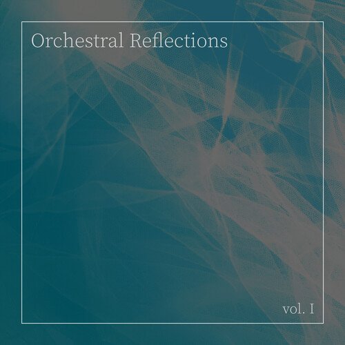 Orchestral Reflections, Vol. 1