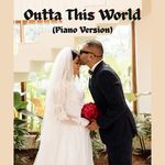 Outta This World (Piano Version)