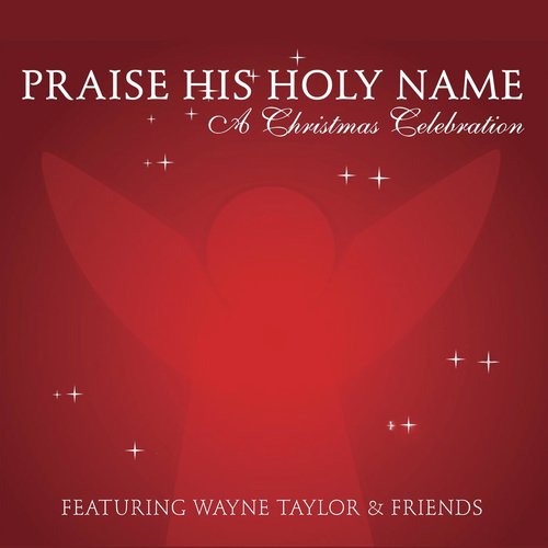 Praise His Holy Name: A Christmas Celebration_poster_image