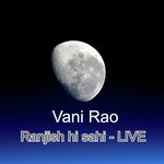 Ranjish Hi Sahi (Live)