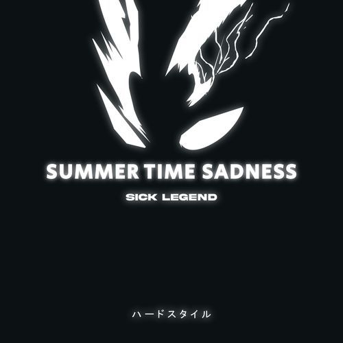 SUMMER TIME SADNESS (- HARDSTYLE)