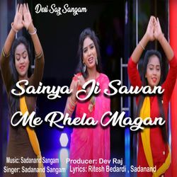 Sainya Ji Sawan Me Rhela Magan-ATEBd0dyBVk