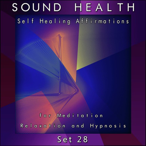 Self Healing Affirmations (For Meditation, Relaxation and Hypnosis) [Set 28]
