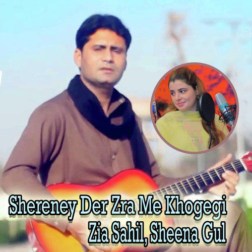 Shereney Der Zra Me Khogegi - Single