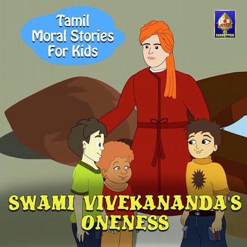 Tamil Moral Stories for Kids - Swami Vivekananda'S Oneness