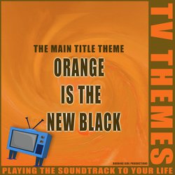 The Main Title Theme - Orange is the New Black