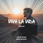 Viva La Vida (Techno Sped Up)