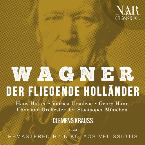 Der fliegende Holländer, WWV 63, IRW 18, Act III: "Steuermann! Lass die Wacht!" (Chor)