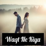 Waqt Ne Kiya