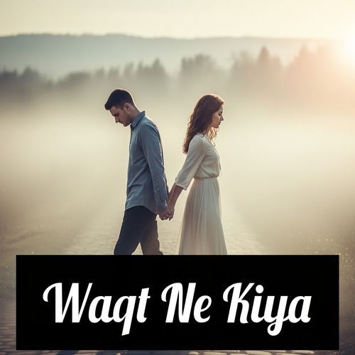 Waqt Ne Kiya