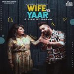 Wife vs. Yaar