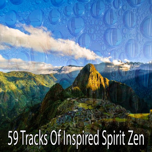 59 Tracks Of Inspired Spirit Zen