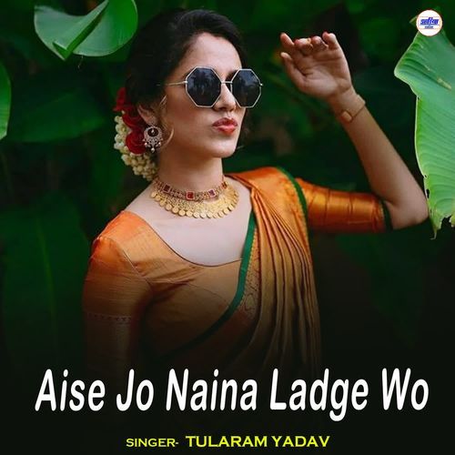 Aise Jo Naina Ladge Wo