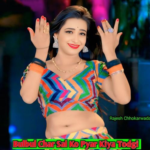 Bulbul Char Sal Ko Pyar Kiya Todgi