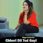 Chhori Dil Tod Gayi