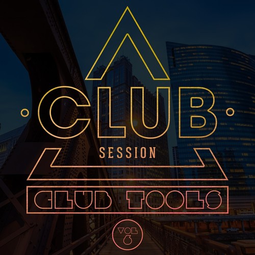 Club Session pres. Club Tools, Vol. 6