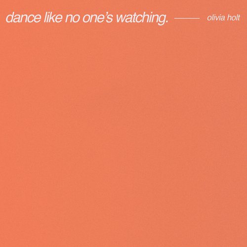 Dance Like No One's Watching