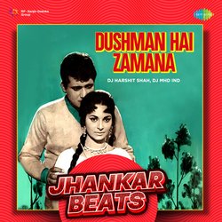 Dushman Hai Zamana - Jhankar Beats-Fis0az1kQnE