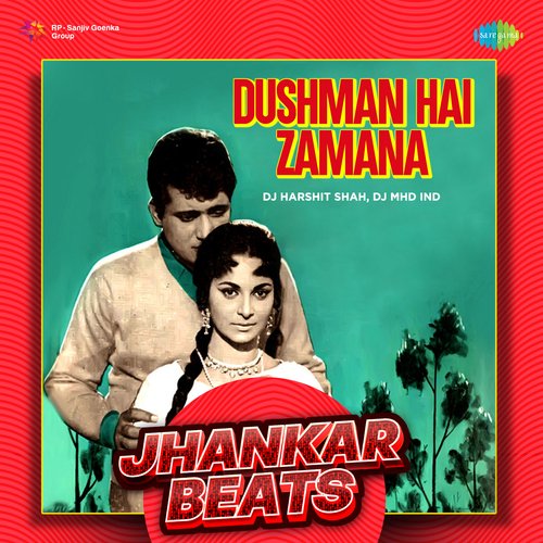 Dushman Hai Zamana - Jhankar Beats