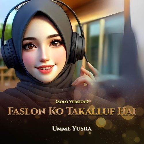 Faslon Ko Takalluf Hai (Solo Version)