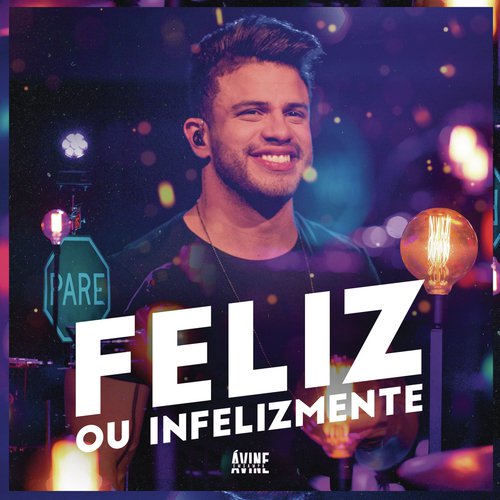 Feliz ou Infelizmente (Ao Vivo)