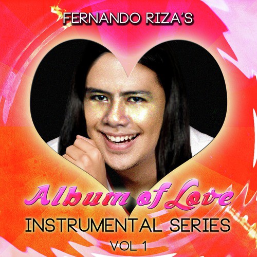 Fernando Riza's Album of Love - Instrumental Series, Vol. 1
