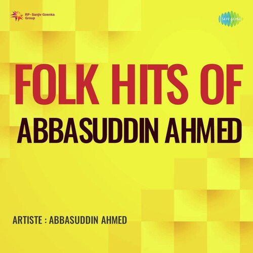 Folk Hits Of Abbasuddin Ahmed